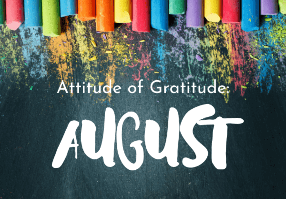 Attitude of Gratitude: August