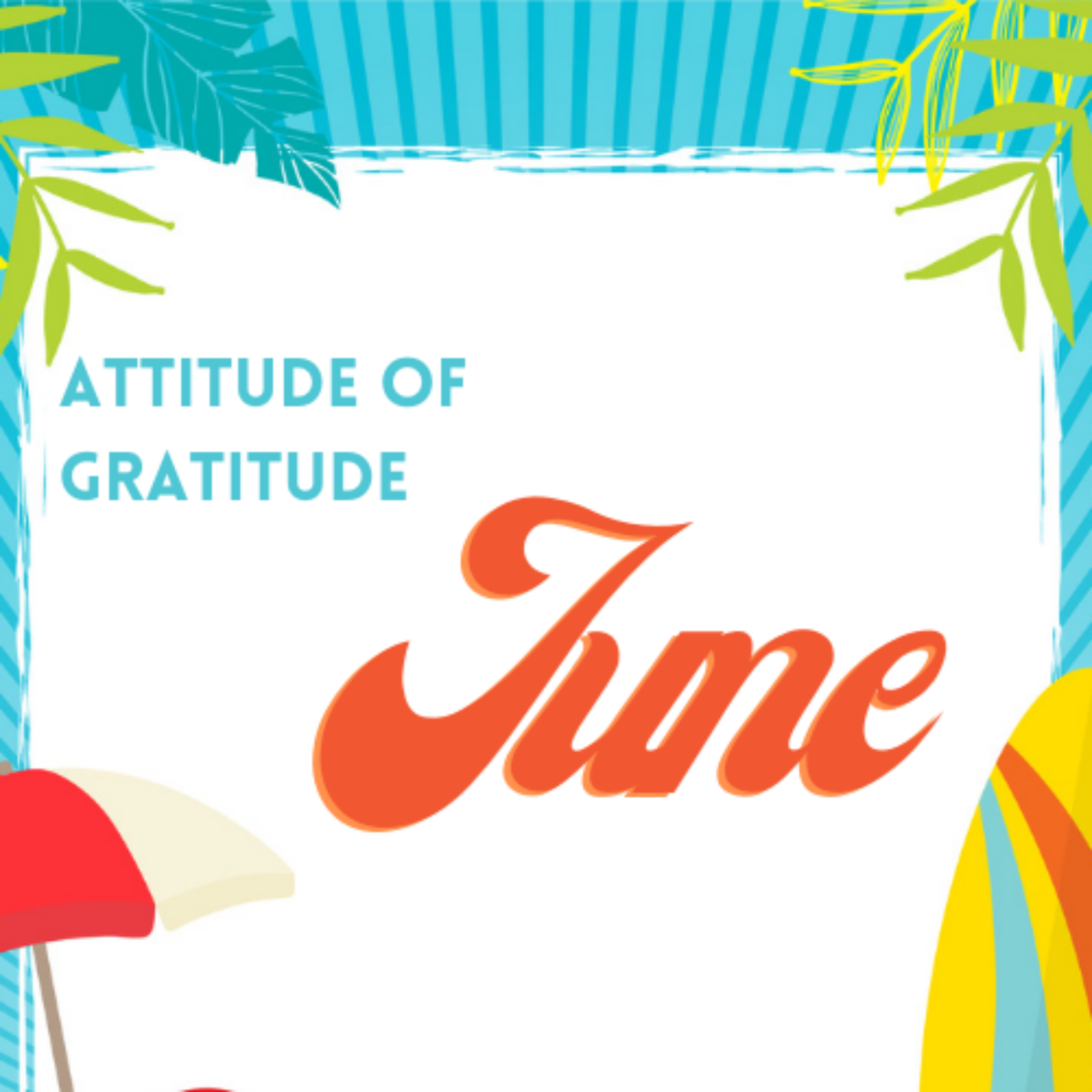 Attitude of Gratitude: June