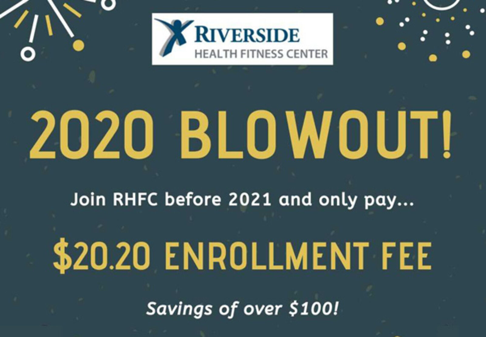 Riverside Health Fitness Center 2020 Blowout Special!